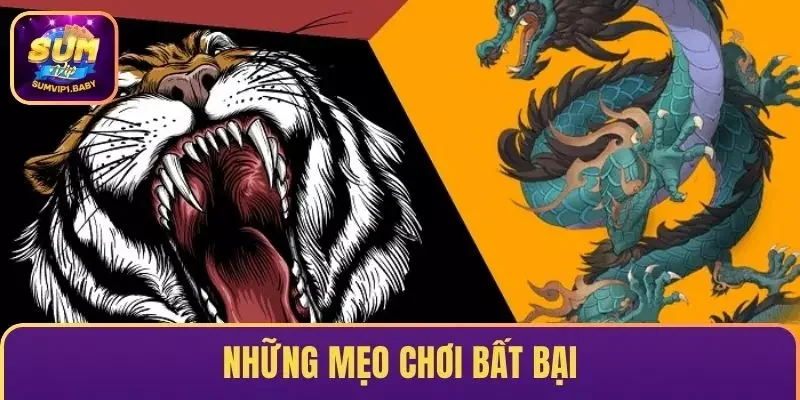 Những mẹo chơi bất bại