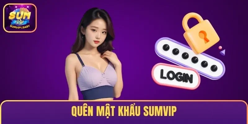 Quên mật khẩu Sumvip