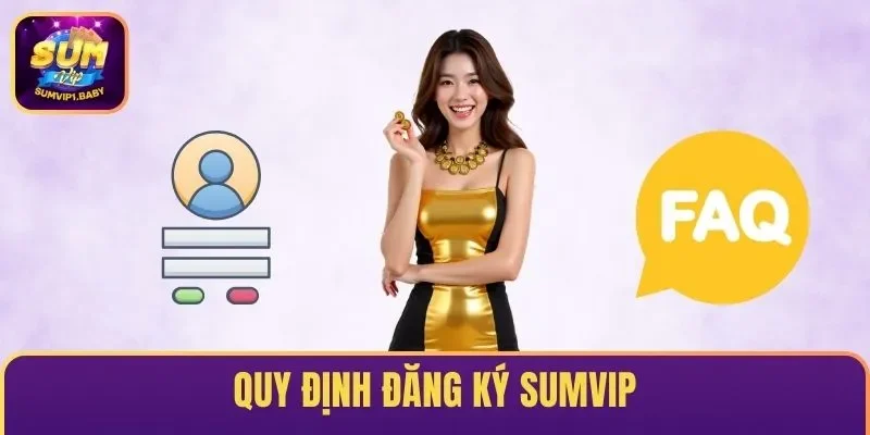 Quy định Đăng ký SUMVIP